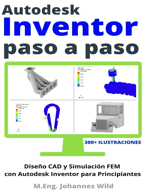 Title details for Autodesk Inventor | Paso a Paso by M.Eng. Johannes Wild - Available